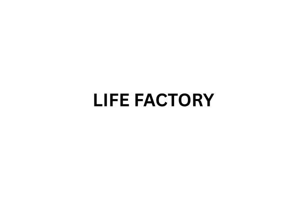 Life factory