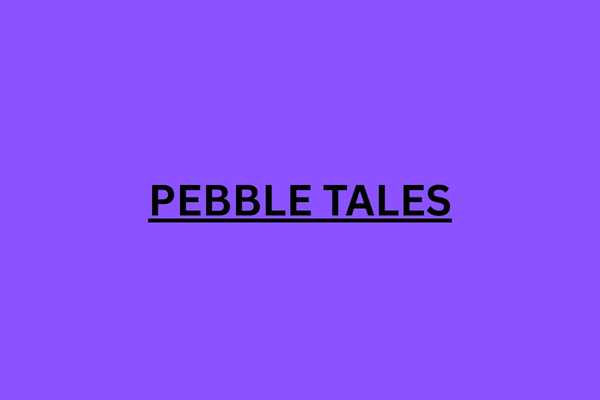 Pebble Tales
