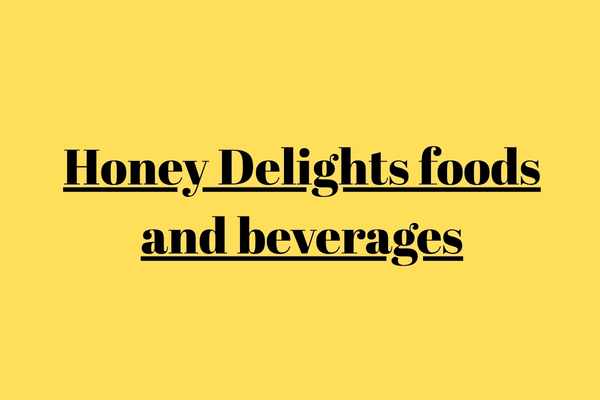 Honey Delights foods and beverages