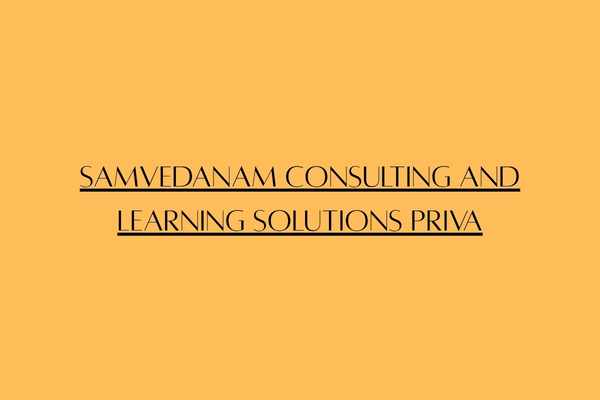 SAMVEDANAM CONSULTING AND LEARNING SOLUTIONS PRIVATE LIMITED